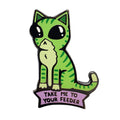 Take Me To Your Feeder Cat Pin